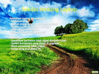 Sekilas tentang Laptop
 