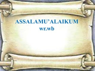 ASSALAMU’ALAIKUM
      wr.wb
 