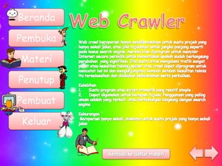 Beranda

Pembuka

Materi

Penutup

Pembuat

Keluar
 