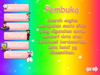 Beranda

Pembuka

Materi

Penutup

Pembuat

Keluar
 