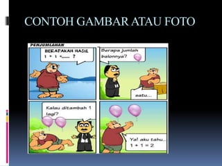 CONTOH GAMBARATAU FOTO
 