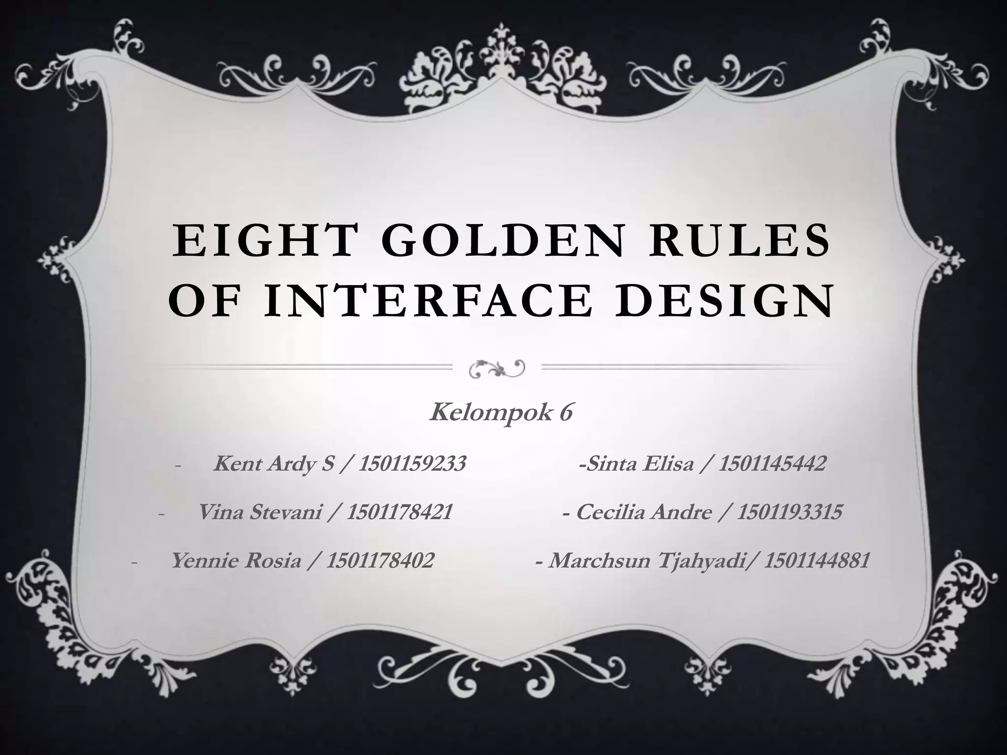 Eight Golden Rules Of Interface Design | PPTX