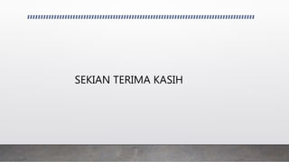 SEKIAN TERIMA KASIH
 