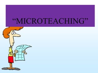 “MICROTEACHING”
 