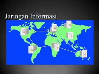 Jaringan Informasi

 