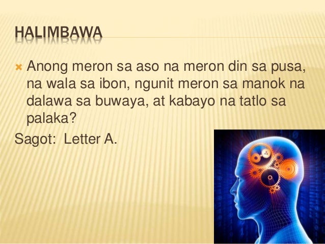 Halimbawa Ng Mga Palaisipan Tugmaang de gulong- tulang panudyo-bugtong-palaisipan