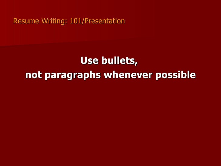 resume writing 101 resume writing 101