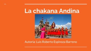 La chakana Andina
Autoría: Luis Roberto Espinoza Barreno
 