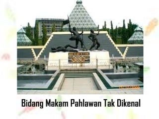 Bidang Makam Pahlawan Tak Dikenal
 