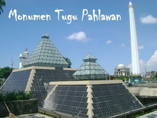 Monumen Tugu Pahlawan
 
