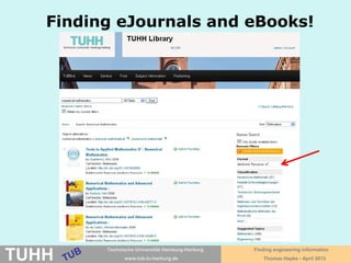 April 2016 University Library, Thomas Hapke
Dimensions of
finding
How?
Adopted from: Sheila Corrall, John Dove: Web scale discovery and information literacy: competing visions or mutual support?
LILAC 2012, Glasgow. http://de.slideshare.net/infolit_group/corrall-dove)
Approved
scholarly content
What?
Open web content
Single search box
Advanced search
options
Google
Scholar
Where? Local
availability!
Specialized databases with
costs:
Web of Science, Inspec, wti
 