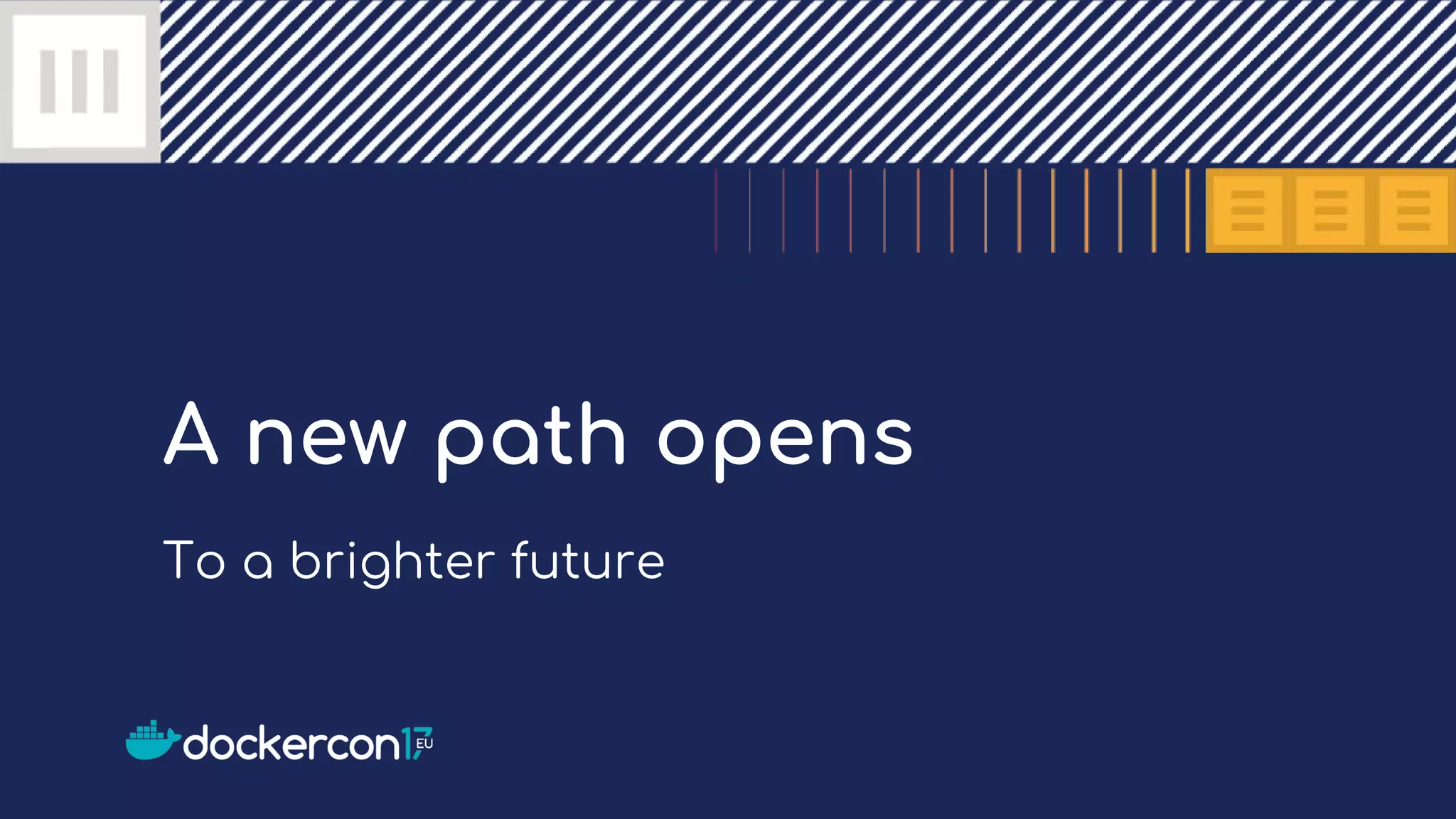 A new path opens
To a brighter future
 