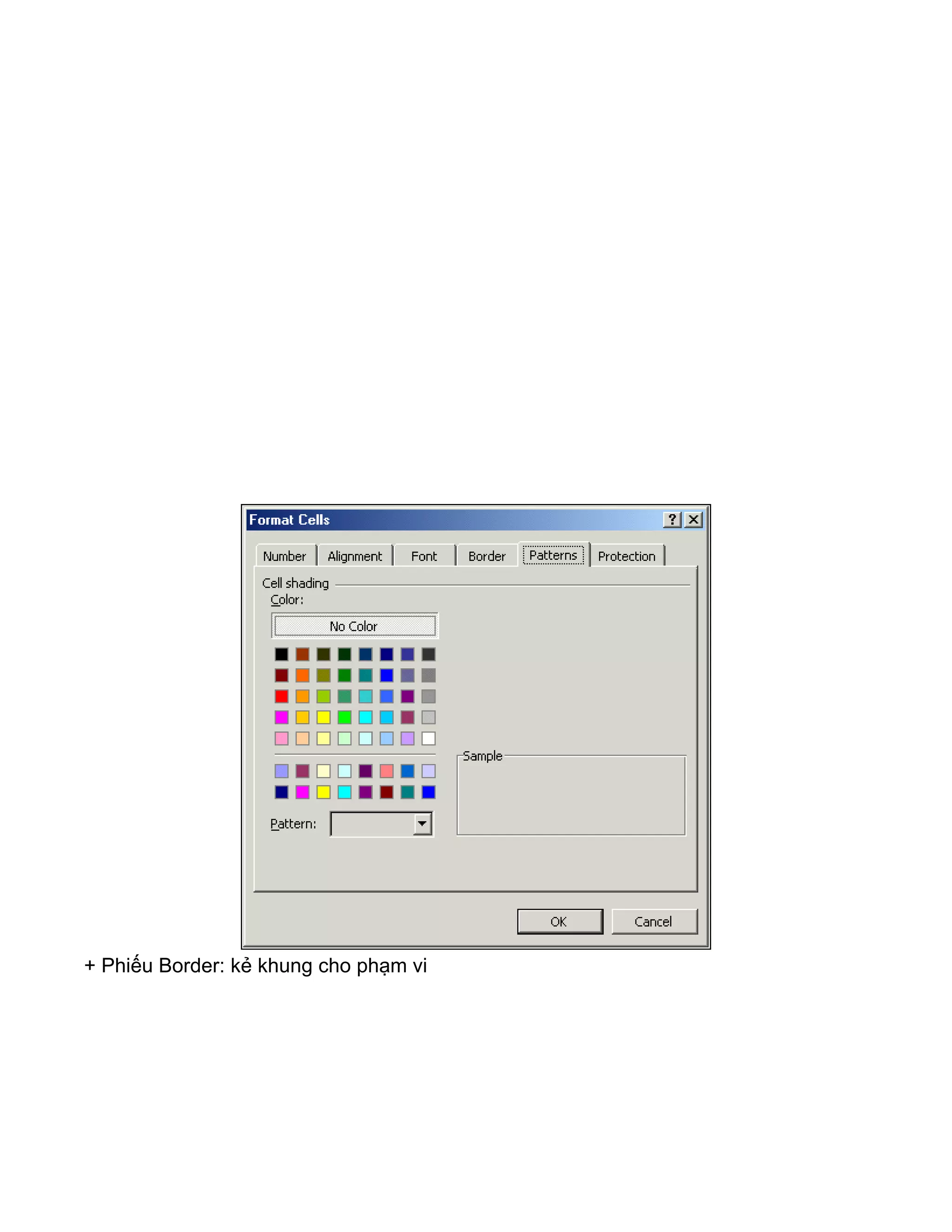 + Phiếu Border: kẻ khung cho phạm vi
 