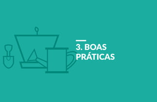 3. BOAS 
PRÁTICAS 
 