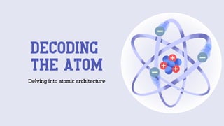 Decoding the atom and the atom structure | PDF