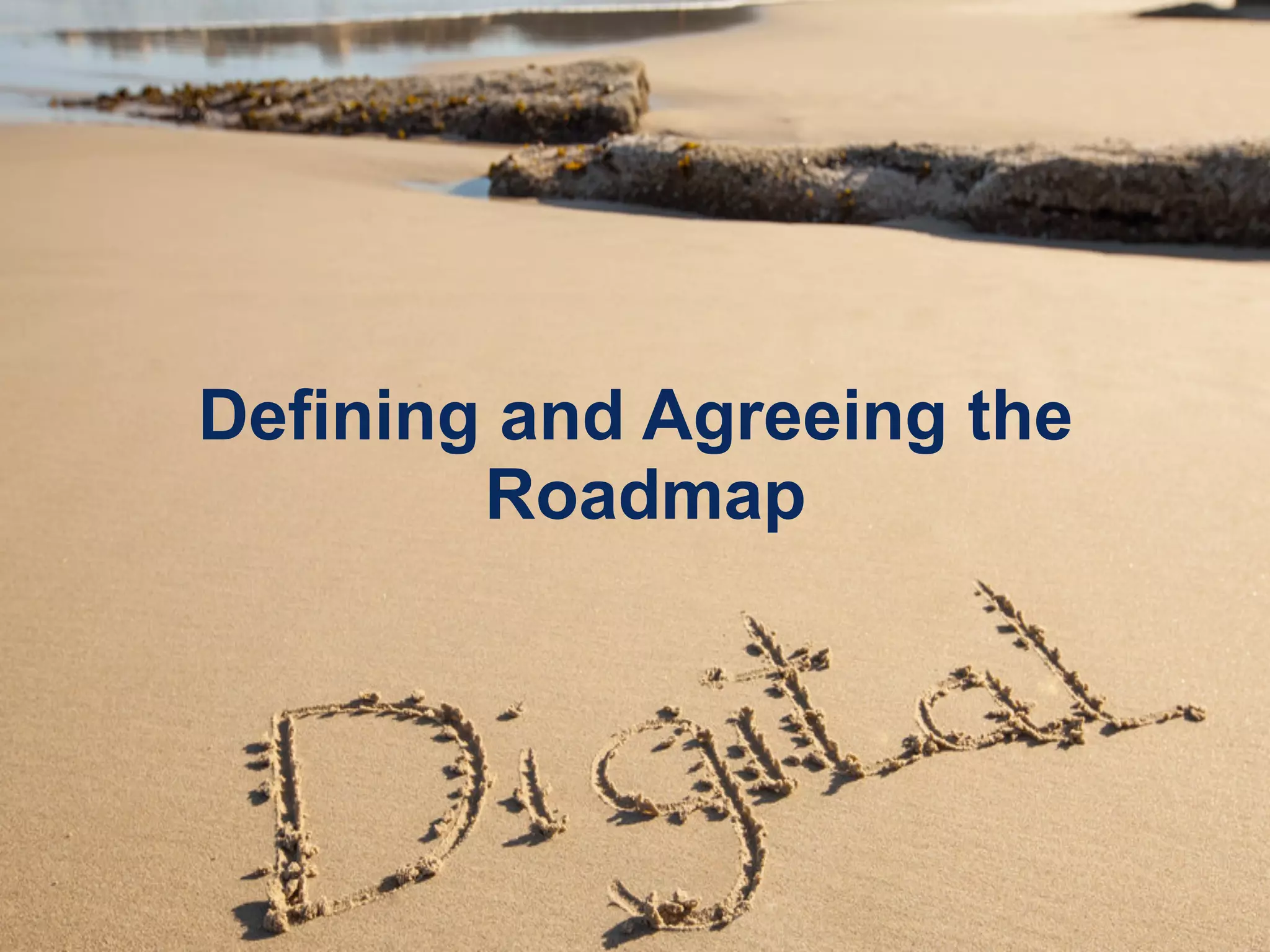 TUI GROUP | Group Marketing | PowerPoint Template | June 2015
Defining and Agreeing the
Roadmap
 