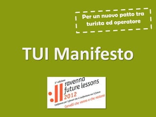 TUI Manifesto
 