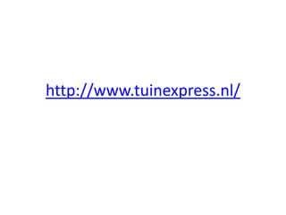 http://www.tuinexpress.nl/
 