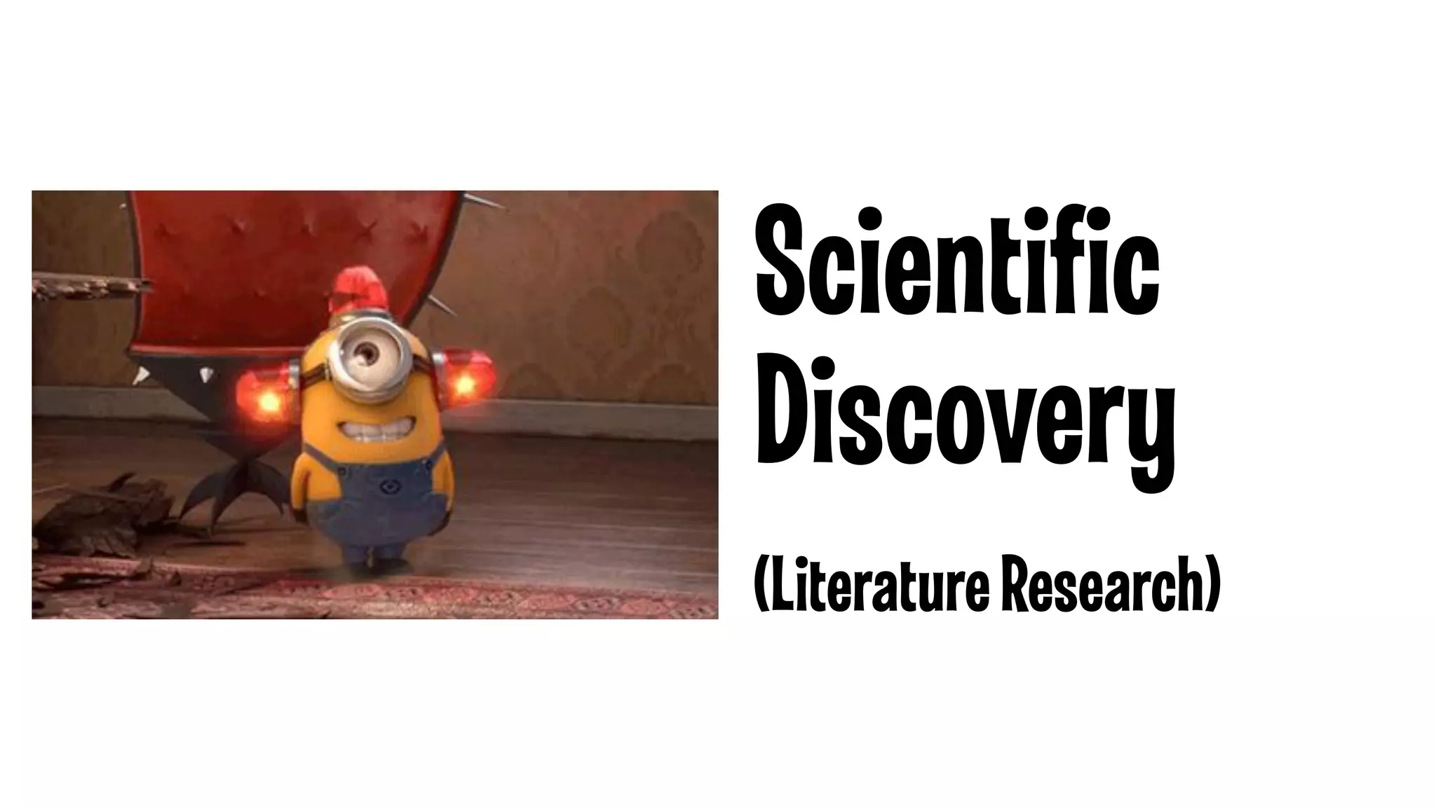 Scientific
Discovery
(Literature Research)

 
