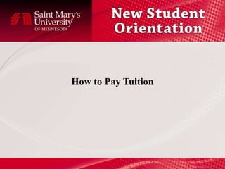 How to Pay Tuition
 