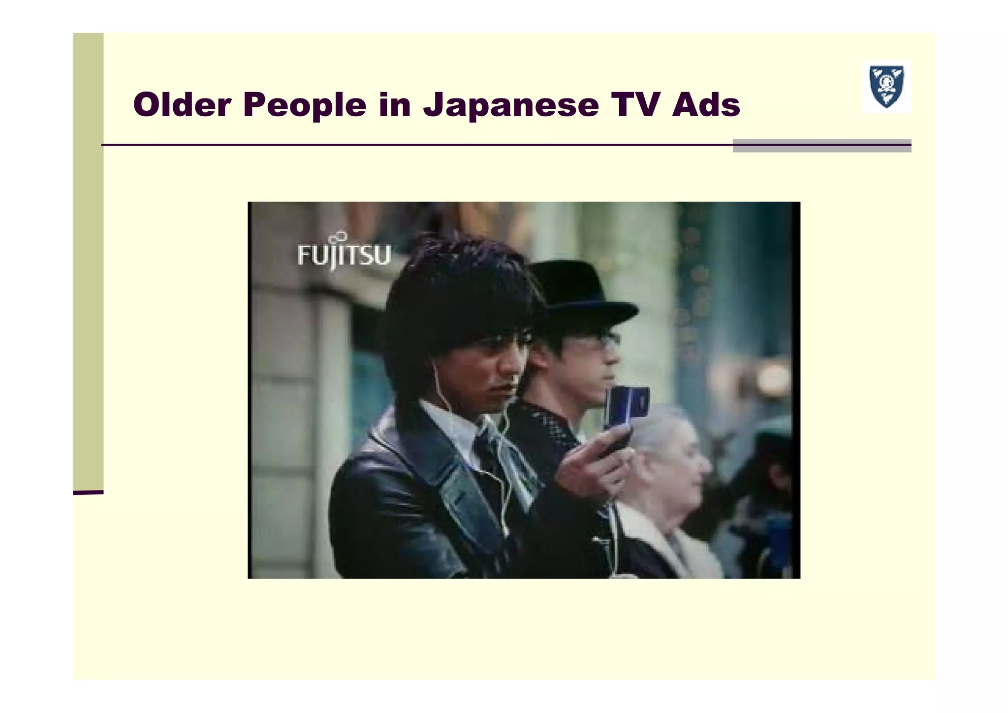 Older People in Japanese TV Ads
 