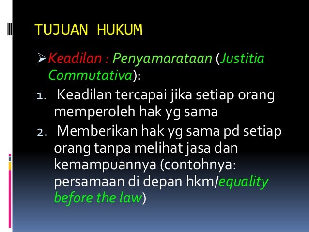 Tujuan, nilai dasar dan fungsi hukum