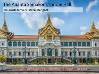The Ananta Samakom Throne Hall
Balaikota lama di istana, Bangkok
 