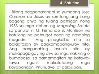 4. Batutian 
- Bilang pagpaparangal sa yumaong Jose 
Corazon de Jesus ay sumilang ang isang 
bagong anyo ng tulang patniga...