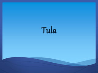 Tula
 