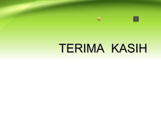 TERIMA KASIHTERIMA KASIH
 