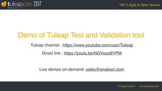 #TuleapCon2017 @TuleapOpenALM
100 % Agile & Open Source
Demo of Tuleap Test and Validation tool
Tuleap channel : https://w...
