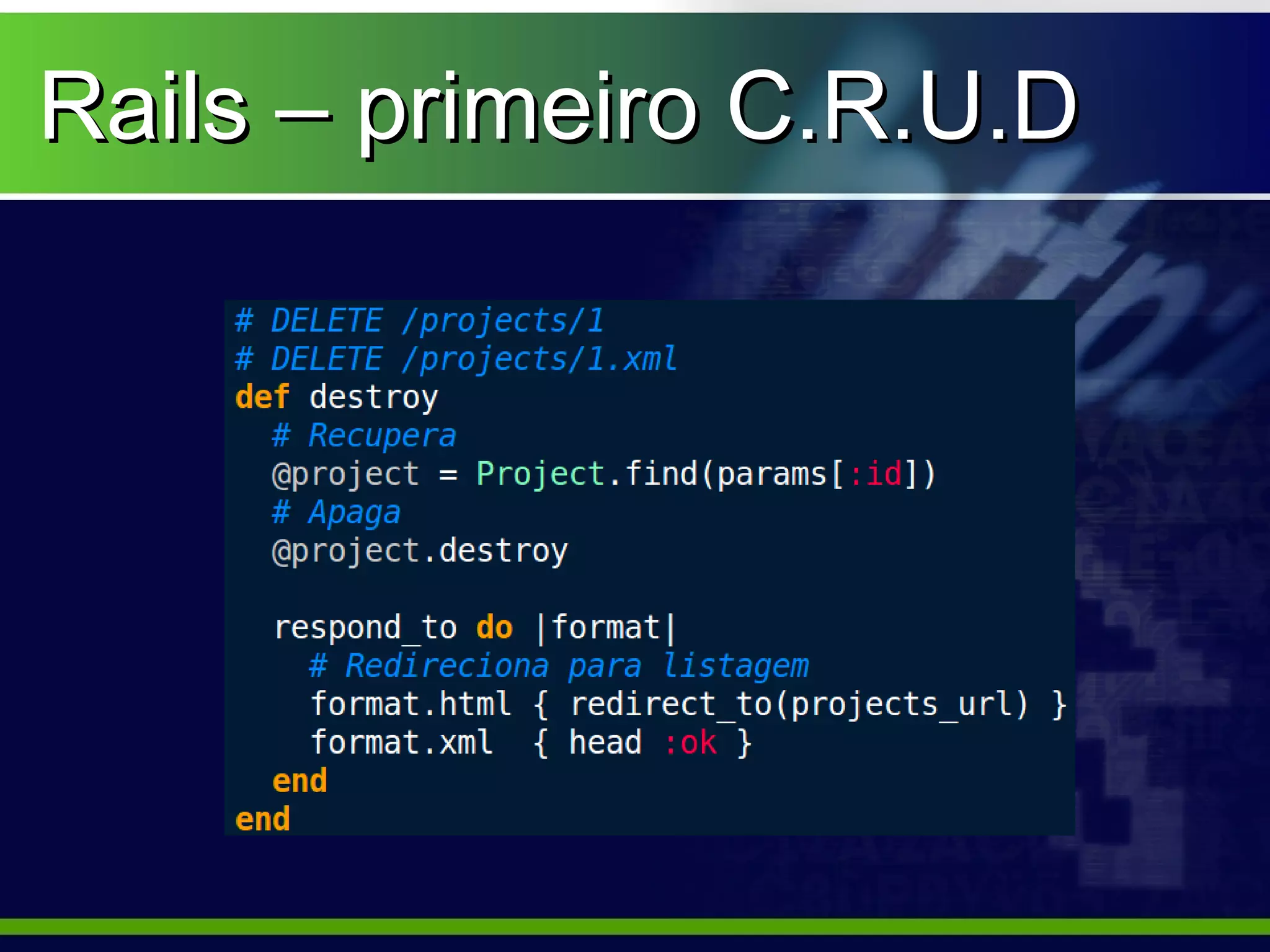 Rails – primeiro C.R.U.D
 