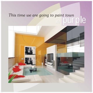 purple

This time we are going to paint town

in

 