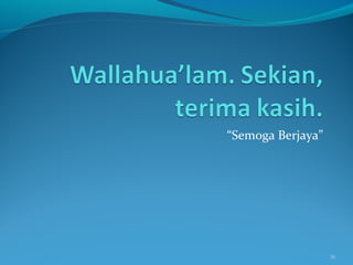 “Semoga Berjaya”
36
 