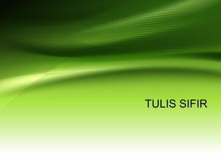 TULIS SIFIR
 