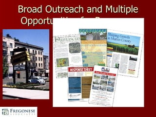 Broad Outreach and Multiple Opportunities for Response 