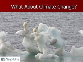 What About Climate Change? 