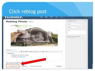 Click reblog post
 