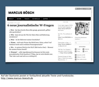 Auf der Startseite postet er fortlaufend aktuelle Texte und Fundstücke.
http://www.marcus-boesch.de
Auf der Startseite pos...