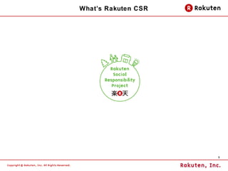 Whats Rakuten CSR




                     3
 