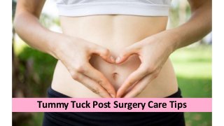 Tummy Tuck Post Surgery Care Tips
 