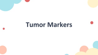 Tumor Markers
 