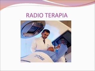 RADIO TERAPIA  