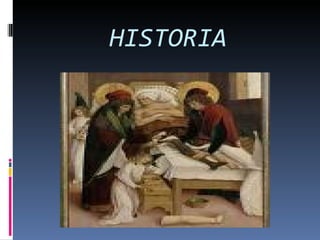HISTORIA
 