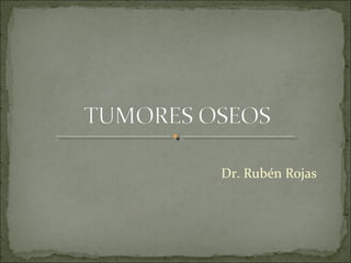 Dr. Rubén Rojas
 