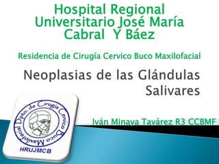 Iván Minaya Tavárez R3 CCBMF
Hospital Regional
Universitario José María
Cabral Y Báez
Residencia de Cirugía Cervico Buco Maxilofacial
 