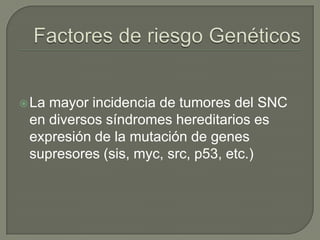 Snc Rmc Tumores del snc | PPTX