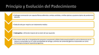 Principio y Evolución del Padecimiento