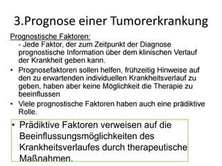 3.Prognose einer Tumorerkrankung
 