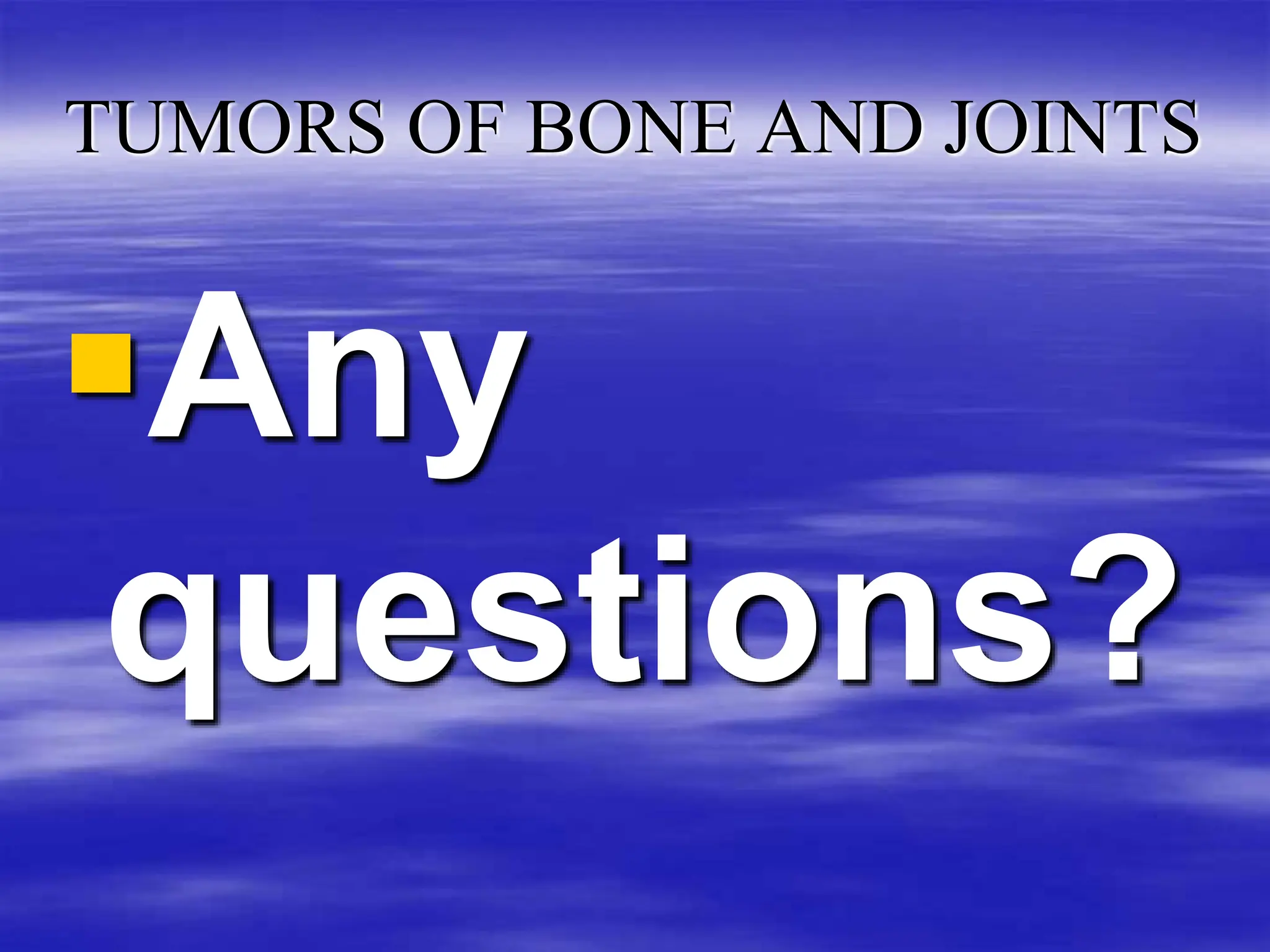 TUMORS OF BONE AND JOINTS IN ORTHOPAEDICS (4).ppt